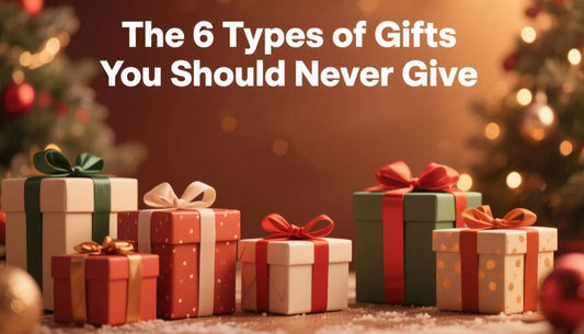 The 6 Types of Gifts You Should Never Give